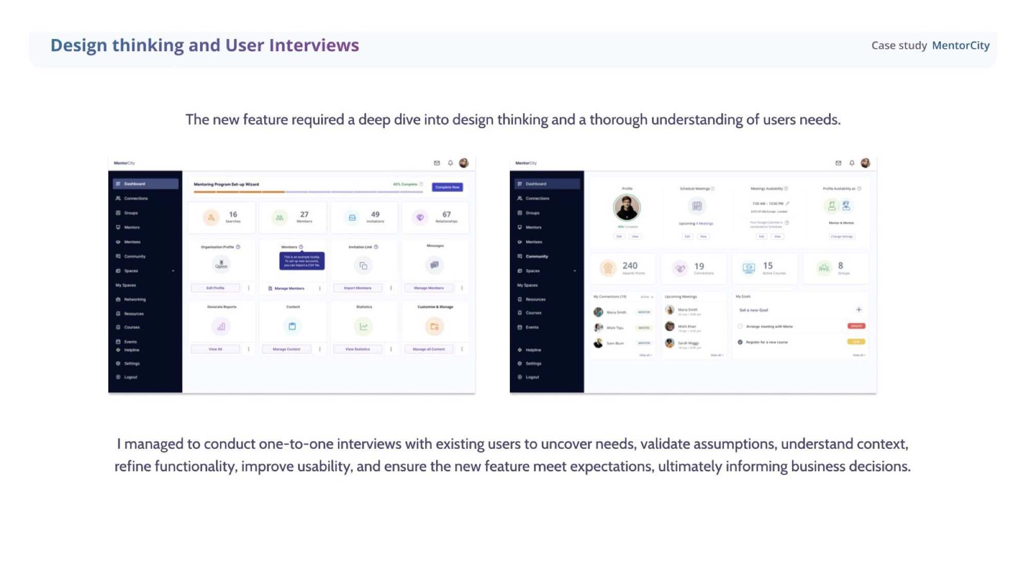 Design thinking, user research and 1-2-1 interview synthesis for the MentorCity v2 redesign.